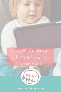 Pourquoi j'ai dérogé à l'interdit d'écran avant 3 ans : Exposer les jeunes enfants aux écrans est aux antipodes de leurs besoins en terme de développement. Mais une utilisation raisonnée, cadrée et accompagnée, peut être envisagée à certaines conditions.