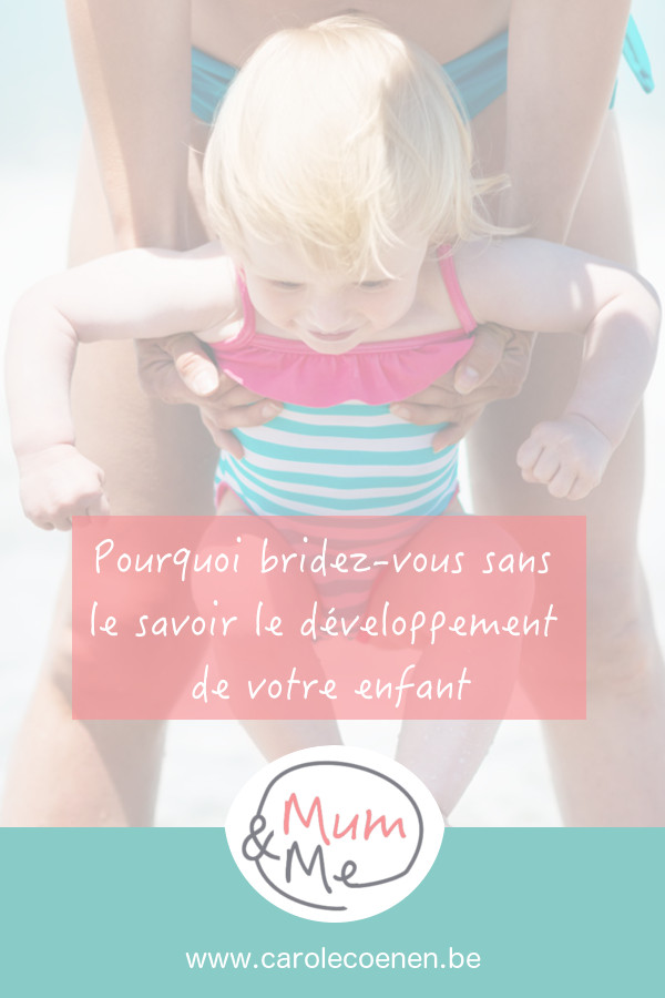 Pourquoi bridez-vous sans le savoir le développement de votre enfant ?